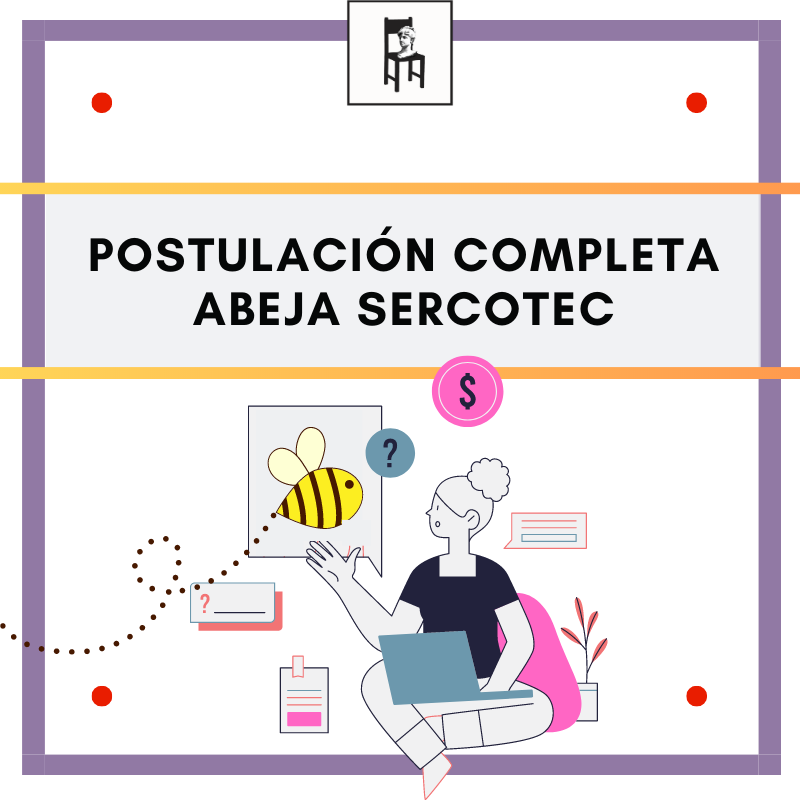Postulación Completa ABEJA Sercotec + programa 3 meses