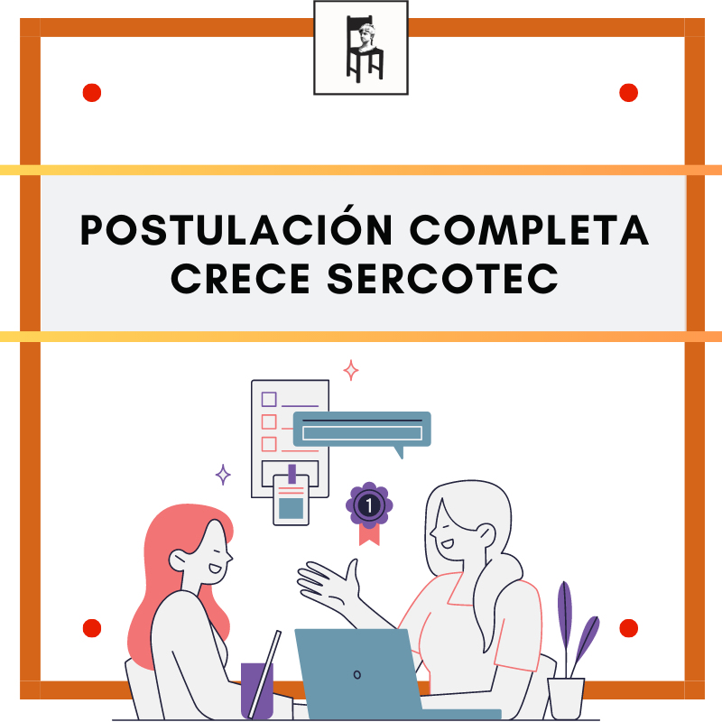 Postulación Completa CRECE Sercotec